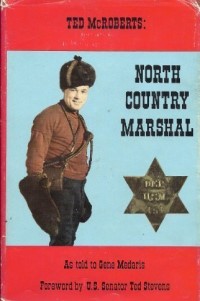 Ted McRoberts, North Country Marshal book