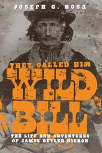 They Called Him Wild Bill book